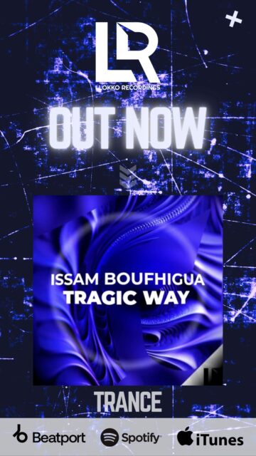 Out Now ! 📢
Artist: Issam Boufhigua
Single: Tragic Way 🔥 ❄️
Genre: Trance
Release date: 23.10.2026
Full mix on:
https://on.soundcloud.com/eq6mqrdFAaDVTztS98
Grab your copy:
https://www.beatport.com/release/tragic-way/7569846
Enjoy :p Trance sound! and
Stay Tuned on LLokko Trance Core 😇
#LlokkoRec #edm #trance #trancefamily #trancelovers #soundcloud #youtubemusic #beatport #amazonmusic